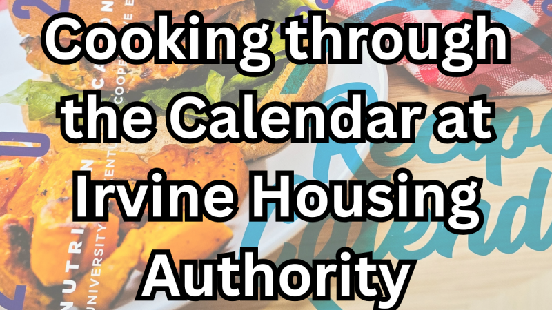 image of the food and nutrition calendar with the text Cooking through the calendar at Irvine Housing Authority