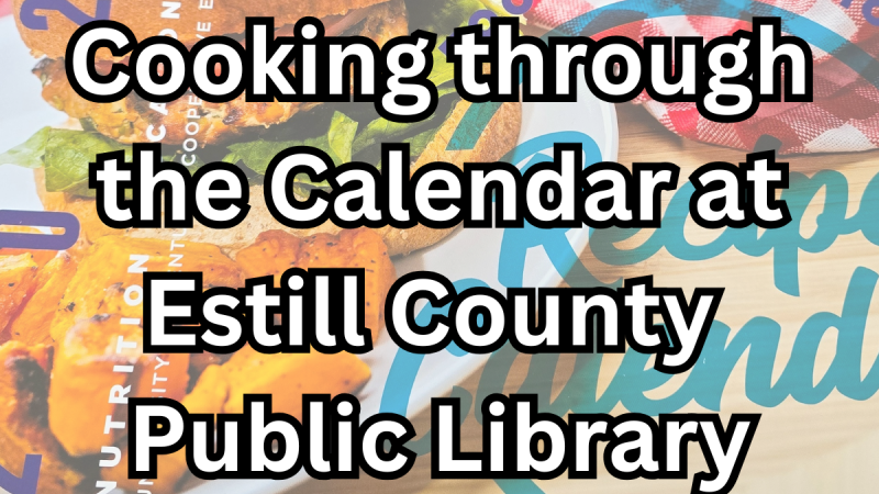 Calendar with words Cooking through the Calendar at Estill County Public Library on top